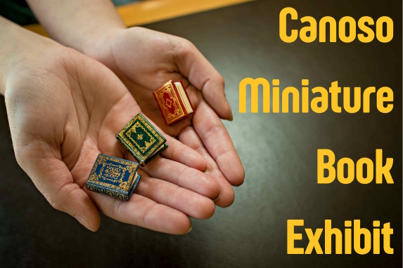 a person holding tiny books in their hands and text that read Canoso Miniature Book Exhibit