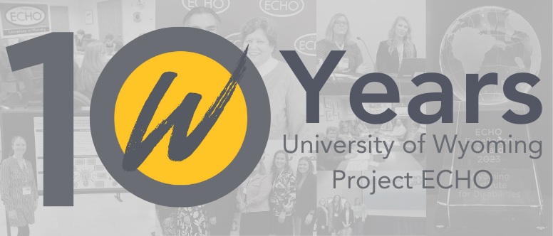 Collage of People. Text States "10 Yesrs. University of Wyoming Project ECHO"